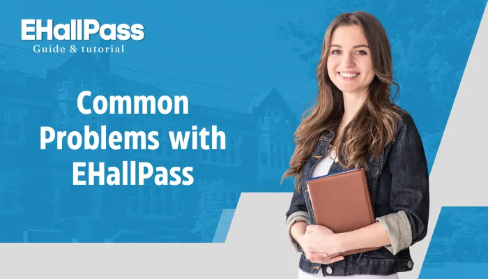 Common Problems with EHallPass