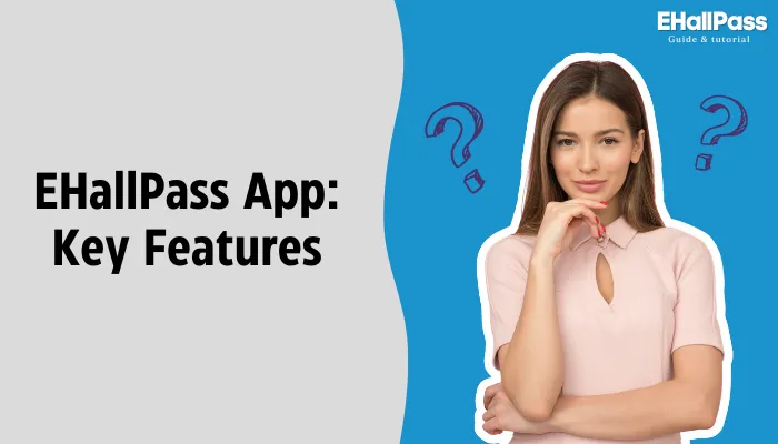 EHallPass App: Key Features