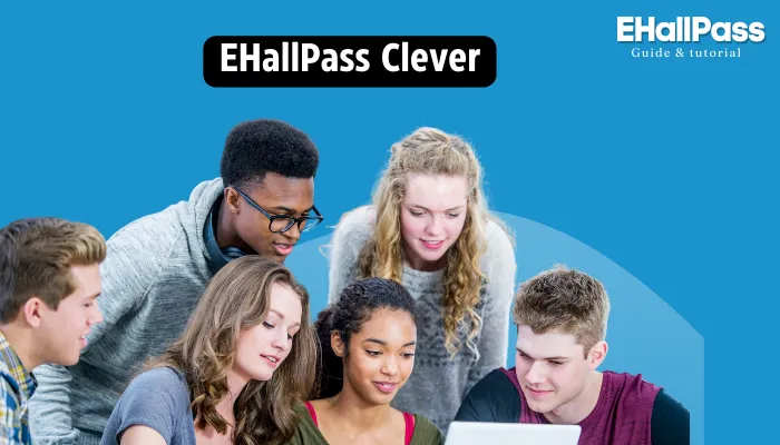 EHallPass Clever: Overview