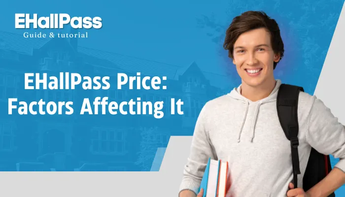 EHallPass Price: Factors Affecting It