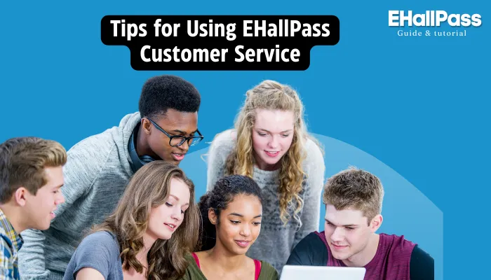 Tips for Using EHallPass Customer Service